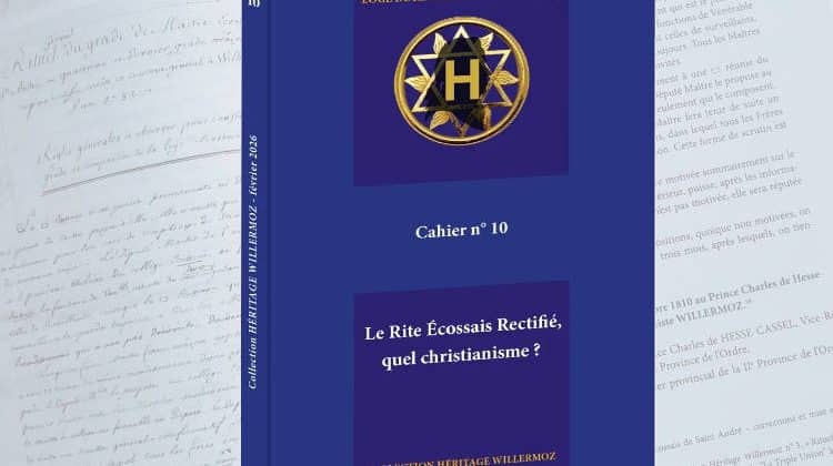 Héritage n° 10 : Le Rite Écossais Rectifié, quel christianisme ?