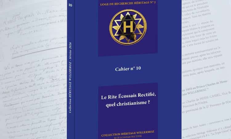 Héritage n° 10 : Le Rite Écossais Rectifié, quel christianisme ?